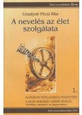 Uzsalyné Pécsi Rita - A nevelés az élet szolgálata 1.