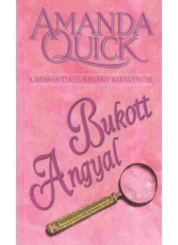 Amanda Quick - Bukott angyal Amanda Quick - Bukott angyal, Budapest 2016 antikvár könyv