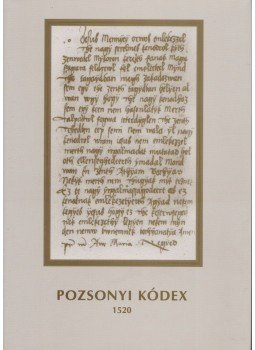 Abaffy Erzsébet, Abaffy Csilla, Madas Edit - Pozsonyi Kódex 1520 Abaffy Erzsébet, Abaffy Csilla, Madas Edit - Pozsonyi Kódex 1520, Budapest 2004 antikvár könyv
