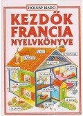 Székely Ervin,Holmes, Francoise,Helen Davies  - Kezdők francia nyelvkönyve