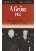 Szabó Csaba,Balogh Margit - A Grősz-per