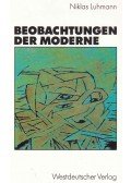 Niklas Luhmann - Beobachtungen der Moderne