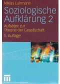 Niklas Luhmann - Soziologische Aufklärung 2 - Aufsätze zur Theorie der Gesellschaft