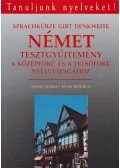 Antal Mária,Deák Heidrun - Német tesztgyűjtemény a középfokú és a felsőfokú nyelvvizsgához (is)