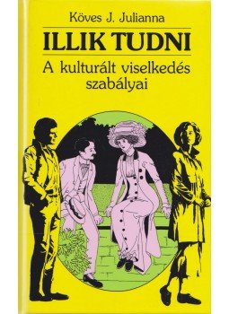 Köves J.Julianna - Illik tudni Köves J.Julianna - Illik tudni, null 2006 antikvár könyv