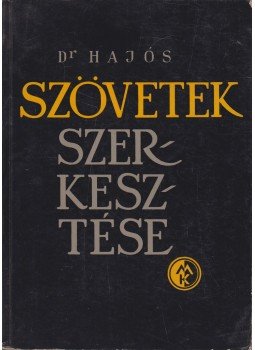 Hajós István - Szövetek szerkesztése Hajós István - Szövetek szerkesztése, Budapest 1961 antikvár könyv