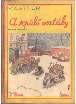 Erich Kästner - A repülő osztály