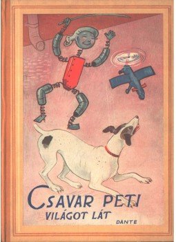 Z. Tábori Piroska - Csavar Peti világot lát