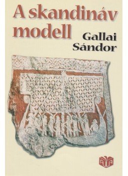 Gallai Sándor - A skandináv modell Gallai Sándor - A skandináv modell, Budapest 1998 antikvár könyv