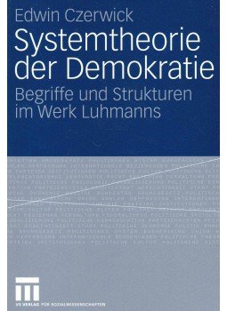 Edwin Czerwick - Systemtheorie der Demokratie, Wiesbaden 2008 antikvár könyv