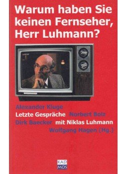 Wolfgang Hagen - Warum haben Sie keinen Fernseher, Herr Luhmann?, Berlin 2011 antikvár könyv