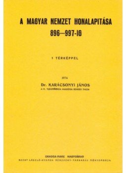 Karácsonyi János - A magyar nemzet honalapítása 896-997-ig, null 2010 antikvár könyv