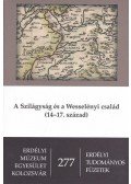 Hegyi Géza (Szerk.); W. Kovács (SZERK.) - A Szilágyság és a Wesselényi család (14-17. század) - Erdélyi Tudományos Füzetek 277.