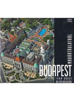 Hámori Gábor - Budapest madártávlatból Hámori Gábor - Budapest madártávlatból, Pécs 2008 antikvár könyv