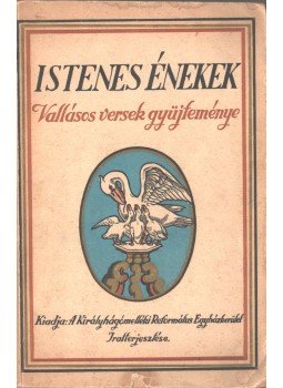 R. Berde Mária, Orth Győző, Róth Jenő dr. - Istenes énekek R. Berde Mária, Orth Győző, Róth Jenő dr. - Istenes énekek, 1939 antikvár könyv