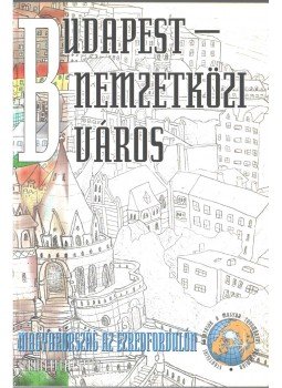 Barta Györgyi - Budapest - nemzetközi város Barta Györgyi - Budapest - nemzetközi város, Budapest 1998 antikvár könyv