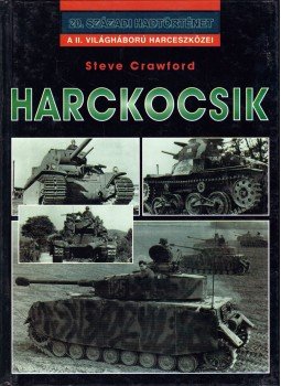 Steve Crawford - Harckocsik Steve Crawford - Harckocsik, Debrecen 2002 antikvár könyv