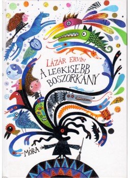 Lázár Ervin - A legkisebb boszorkány Lázár Ervin - A legkisebb boszorkány, Budapest 2016 antikvár könyv