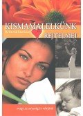 Kis-Gál Írisz Edina Dr. - Kismamalelkünk rejtelmei, avagy az anyaság és velejárói