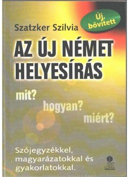 Szatzker Szilvia - Az új német helyesírás,  2001 antikvár könyv