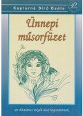 Kapturné Bíró Beáta - Ünnepi műsorfüzet az általános iskola alsó tagozatának