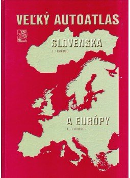  - Velky autoatlas Slovenska a Európy, Harmanec 2005 antikvár könyv