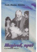 Tóth-Máthé Miklós - Megírod, apa? (dedikált)