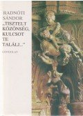 Radnóti Sándor - ,,Tisztelt közönség, kulcsot te találj..."