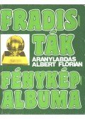 Nagy Béla - Fradisták fényképalbuma (3-4.)
