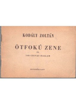Kodály Zoltán - Ötfokú zene IV. Kodály Zoltán - Ötfokú zene IV., Budapest 1967 antikvár könyv