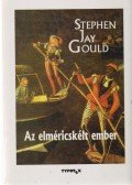 Stephen Jay Gould - Az elméricskélt ember