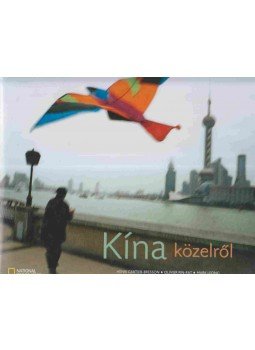 - Kína közelről - Kína közelről, Budapest 2008 antikvár könyv