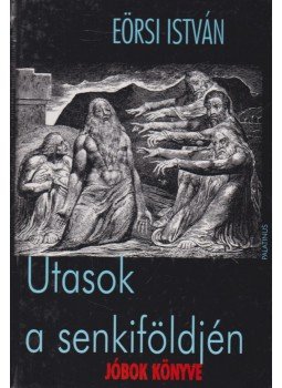 Eörsi István - Utasok a senkiföldjén Eörsi István - Utasok a senkiföldjén, Budapest 1998 antikvár könyv