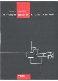 Kenneth Frampton - A modern építészet kritikai története - 2., bővített kiadás