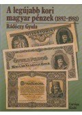 Rádóczy Gyula - A legújabb kori magyar pénzek (1892-1981) (dedikált)
