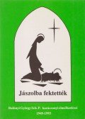 Bulányi György - Jászolba fektették - Bulányi György Sch.P. karácsonyi elmélkedései 1949-1993