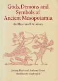 Jeremy Black,Anthony Green - Gods, Demons and Symbols of Ancient Mesopotamia