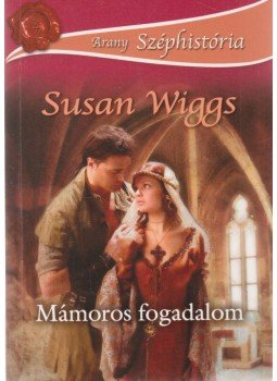 Susan Wiggs - Mámoros fogadalom Susan Wiggs - Mámoros fogadalom, Budapest 2009 antikvár könyv