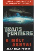 Alan Dean Foster - Transformers - A múlt árnyai