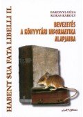 Bakonyi Géza; Kokas Károly - Bevezetés a könyvtári informatika alapjaiba - Habent Sua Fata Libelli II.