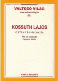 Pelyach István - Kossuth Lajos - Életrajz és válogatás
