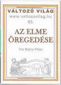 Rajna Péter - Az elme öregedése