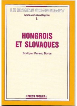 Boros Ferenc - Hongrois et slovaques Boros Ferenc - Hongrois et slovaques, null 2002 antikvár könyv