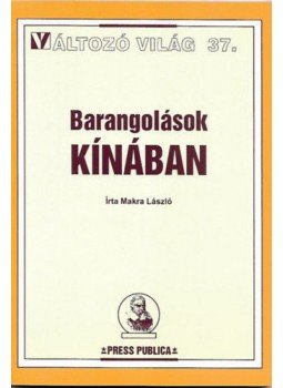 Makra László - Barangolások Kínában Makra László - Barangolások Kínában, null 2001 antikvár könyv