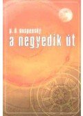 P. D. Ouspensky - A negyedik út