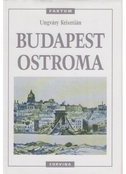 Ungváry Krisztián - Budapest ostroma (dedikált) Ungváry Krisztián - Budapest ostroma (dedikált), Budapest 1998 antikvár könyv