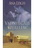 Leigh, Ana - Vadnyugati szerelem