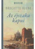 Brigitte Riebe - Az éjszaka kapui
