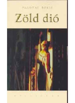 Palotai Boris - Zöld dió Palotai Boris - Zöld dió, null 2004 antikvár könyv