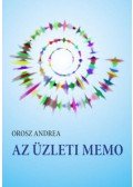 Orosz Andrea - Az üzleti memo - Segédanyag az LCCI nyelvvizsgára